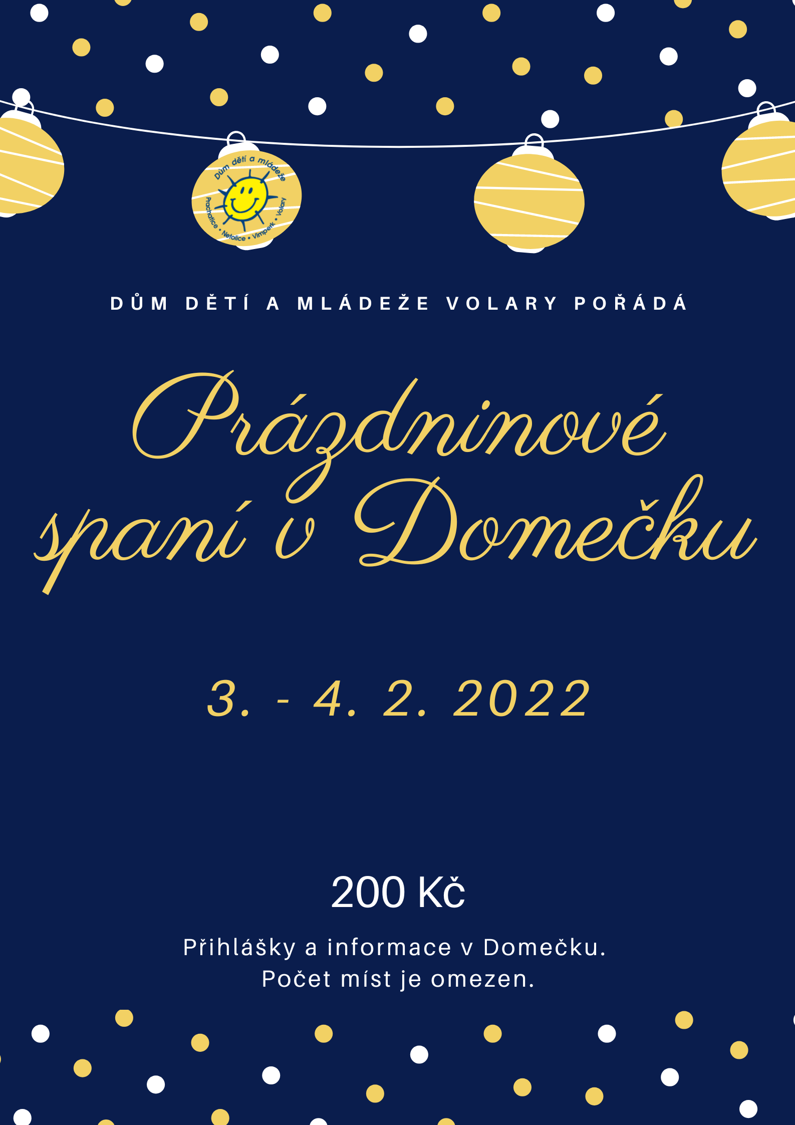 Prázdninové spaní v Domečku